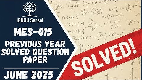 MES-015 Solved Question Paper | June 2025 | IGNOU Previous Year Question Paper