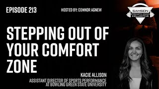 Stepping Out of Your Comfort Zone with Kacie Allison | Samson Strength Coach Collective