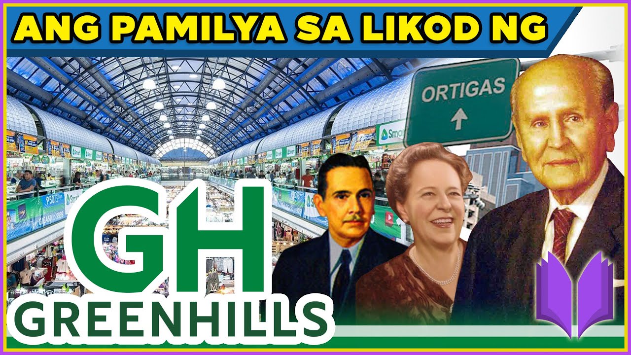 PAANO NAGSIMULA ANG ORTIGAS CENTER AT GREENHILLS | Sino Ang Mga Ortigas?