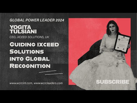 Yogita Tulsiani: Guiding ixceed Solutions into Global Recognition