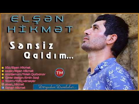 Elsen Hikmet - Sensiz Qaldim