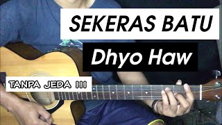 (Dhyo Haw - SEKERAS BATU) Tutorial Gitar Reggae Mudah TANPA JEDA