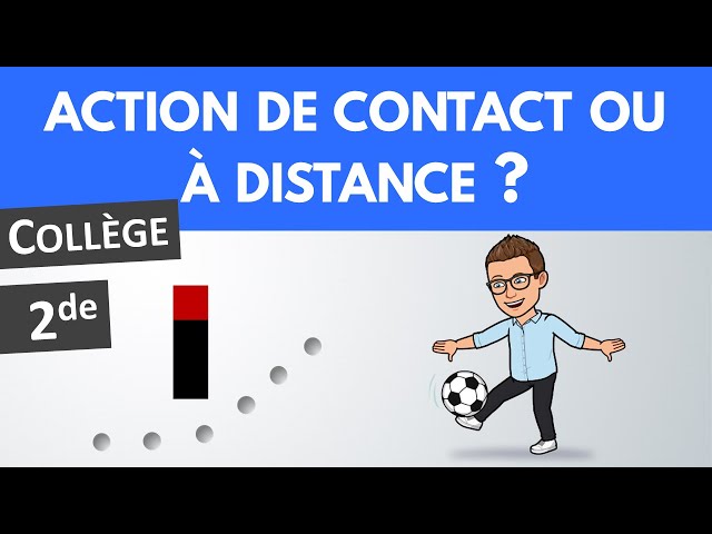 Action mécanique : de contact ou à distance ? | Physique-Chimie