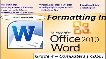 Formatting in Microsoft Word 2010 Grade 4 (CBSE)  Chapter Explanation