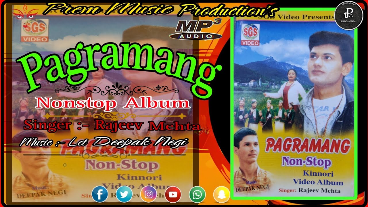 Pagramang // Kinnauri Nonstop Album // Rajeev Mehta // Deepak Negi // Kinnauri Songs// pagramang