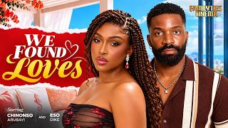 WE FOUND LOVES - CHINONSO ARUBAYI, ESO DIKE - Nigerian Movie