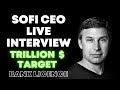 SOFI CEO DROPS TRILLION $ BOMBSHELL - Full Interview [SOFI STOCK NEWS TODAY]