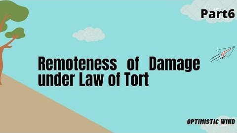 Remoteness of damage under Law of Tort, wagon mound case, re polemis case