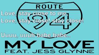 Route 94 ft Jess Glynne   My Love LYRICS