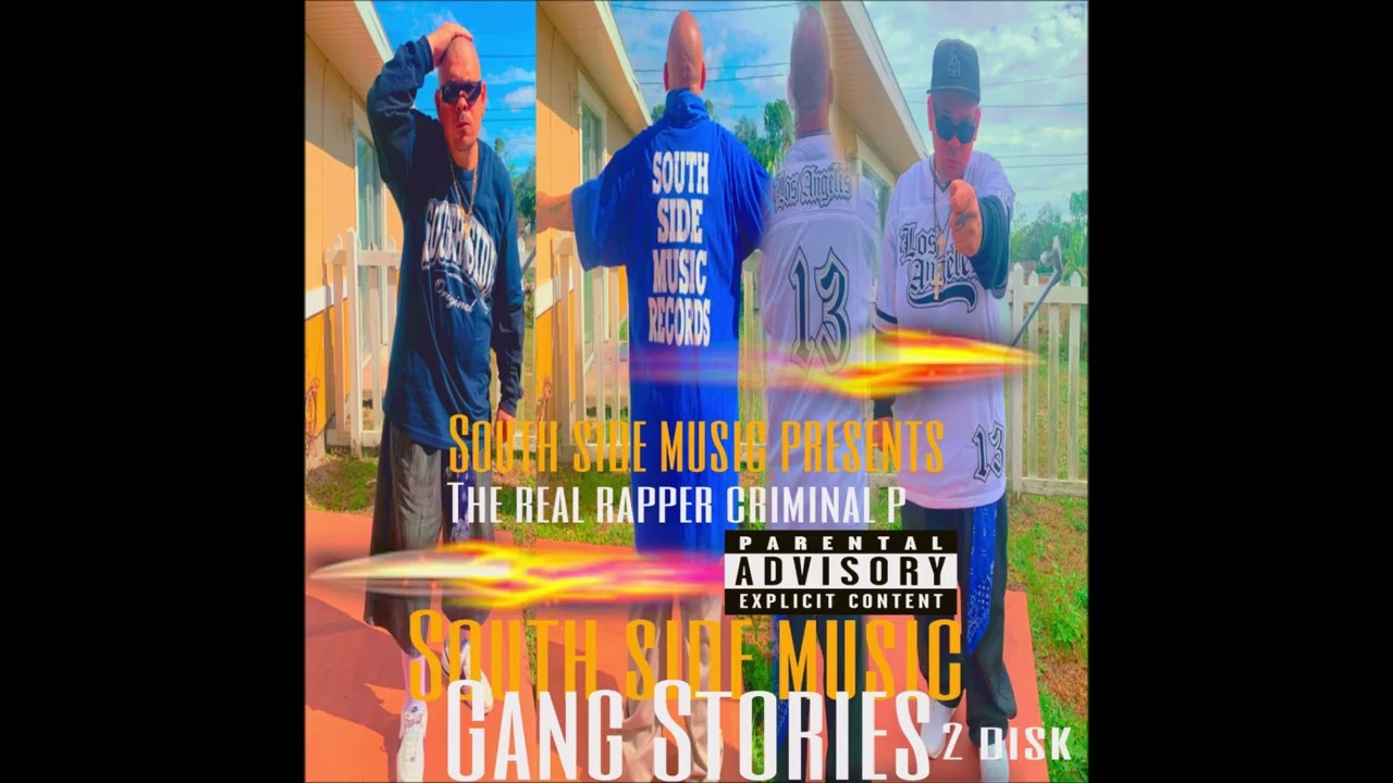 south side music gang stories disk two criminal p this is gang bang affiliated new music 2025