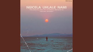 Ngicela Uhlale Nami