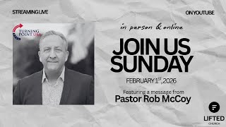 Guest Speaker Pastor Rob McCoy - Join us LIVE Lifted Church | Sunday Service February 1st, at 11 AM