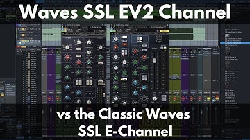 Waves SSL EV2 Channel | Features and Sounds | Shootout vs Waves Classic SSL E-Channel