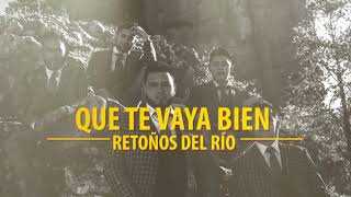 Video thumbnail of "QUETE VAYA BIEN - RETOÑOS DEL RÍO"