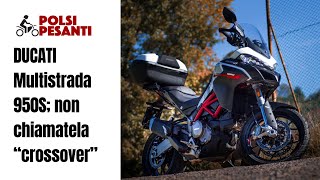 Ducati Multistrada 950S: non chiamatela crossover