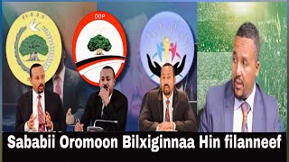 Sababii Oromoon PP Hin filadhu jedheef kunooti