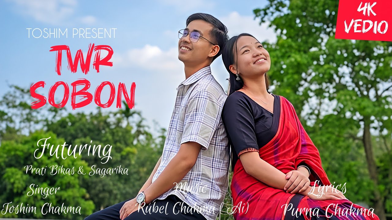 Twr Sobon | Prati Bikas | Sagarika |  Toshim Chakma | New Chakma Music Vedio 2025