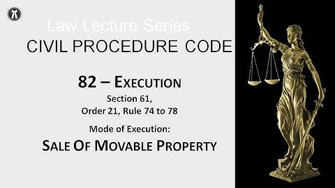 CPC Series   82   Execution   Sale of Movable property
