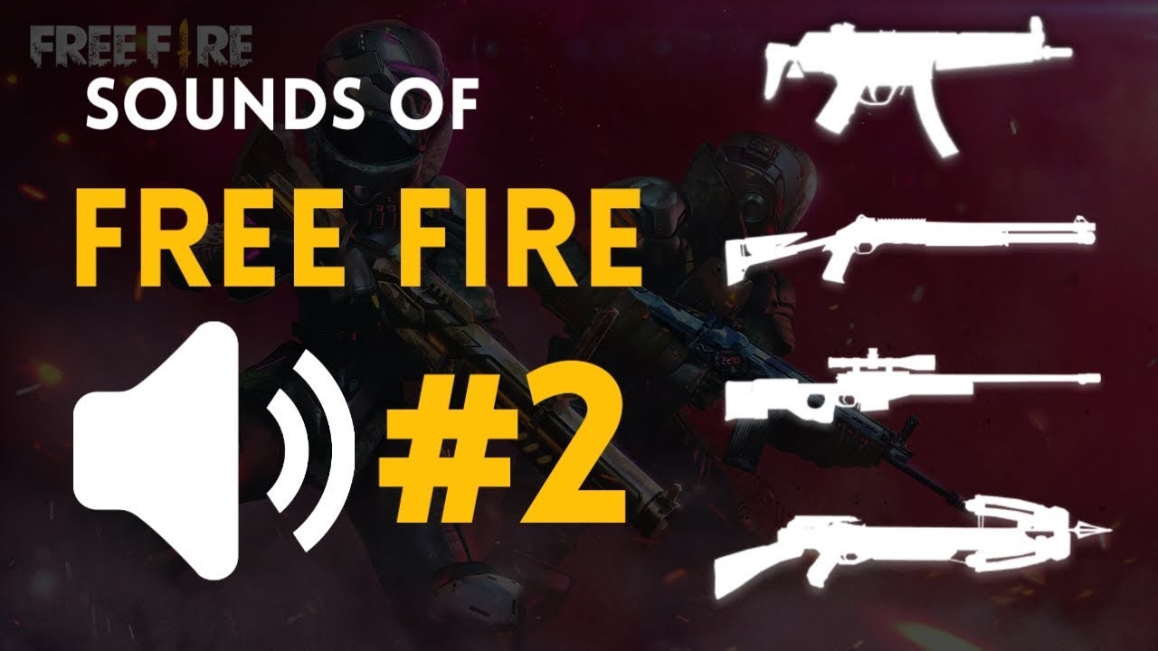 SOUND OF FREE FIRE #2: SMG, SHOTGUN, SNIPER, CROSSBOW