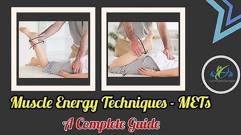 Muscle Energy Technique - METs | Manual Therapy techniques | Physical Therapy - I am Physiotherapist