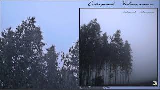 Eclipsed Vehemence - Harbinger of Handcuffs (Full Album)