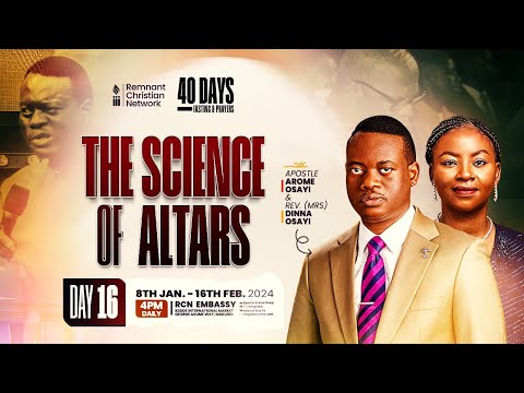 APOSTLE AROME OSAYI || 40 DAYS FASTING AND PRAYER || THE SCIENCE OF ALTARS || DAY 16 | 23RD JAN 2024