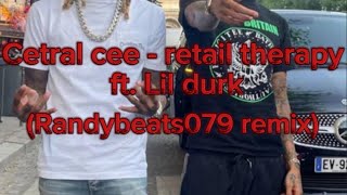 Central cee - retail therapy ft. Lil durk (randybeats079 remix)