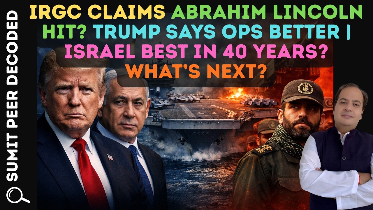 IRGC Claims Abrahim Lincoln Hit? Trump Says Ops Better | Israel Best in 40 Years? What’s Next? ||