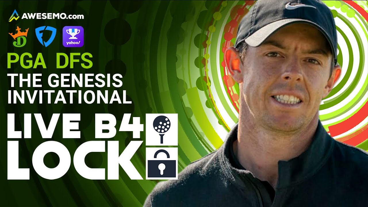PGA DFS and Fantasy Golf Picks Genesis Invitational Live Before Lock DraftKings and FanDuel Picks