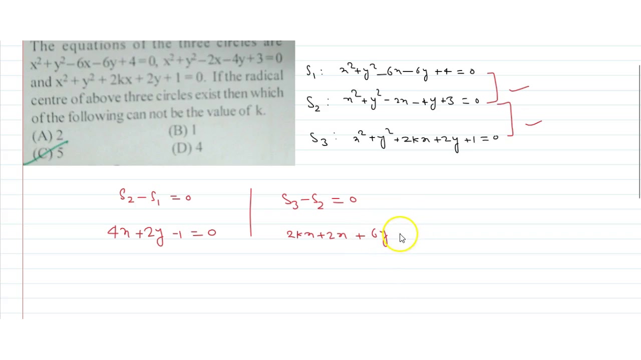 The Equations Of The Three Circles Are X 2 Y 2 6x 6y 4 0 X 2 Y 2 2x 4y 3 0 And X 2 Y 2 2 Youtube