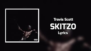 Travis Scott - SKITZO (Lyrics) ft. Young Thug Resimi