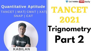TANCET 2021 | QUANT | Trignometry Part 1 | By Kabilan Sir