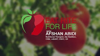 Nutritional Therapist I Healthy Eating I Diet Tips I Weight Loss I Afshan Abidi I Eat Rite For Life