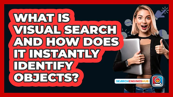 What Is Visual Search And How Does It Instantly Identify Objects? - SearchEnginesHub.com