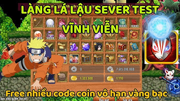 Làng Lá Lậu | Sever Test Vĩnh Viễn Free 100m Coin Nhiều Code Vô Hạn Vàng Bạc Đồ Vip Chơi Cực Hay