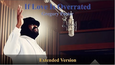 Thumbnail of If Love Is Overrated  - Extended Version - Gregory Porter