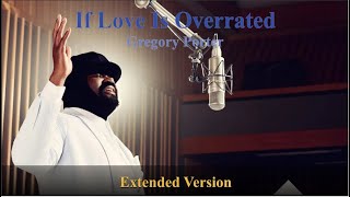 If Love Is Overrated - Extended Version - Gregory Porter