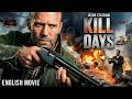 Jason Statham &amp; Micheal Pena In KILL DAYS - Hollywood Latest Action Thriller Full Movie In English
