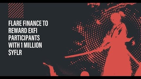 Flare Finance To Reward ExFi Participants with 1 Million $YFLR