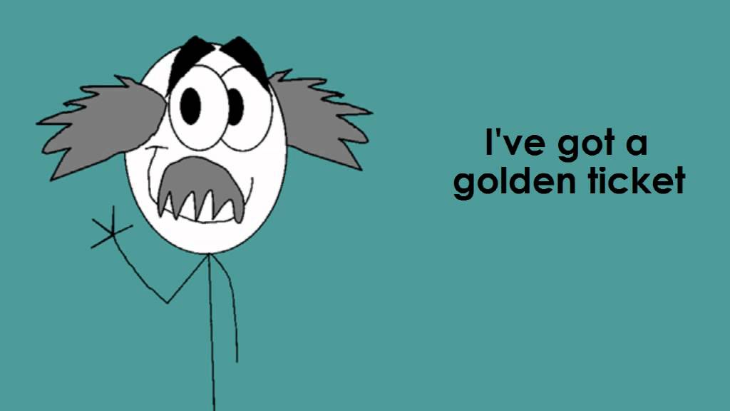 I've Got a Golden Ticket Music YouTube