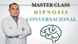 Master class  HIPNOSIS CONVERSACIONAL