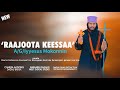 Raajoota Keessaa,A/G/Iyyesuus Mokonnin,Faaruu Afaan Oromoo Ortodoksii Tewahidoo @dagnustudio3457