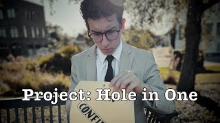 Project: Hole in One (Original Short Film)