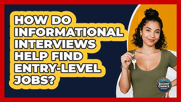 How Do Informational Interviews Help Find Entry-level Jobs? - Second Chance Journey