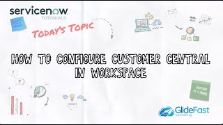How to Configure Customer Central in Workspace | ServiceNow Tutorial