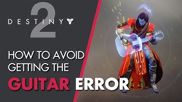 ★Destiny 2★ How to Avoid Getting the GUITAR Error Code