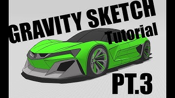 Gravity Sketch VR, Super Car Demo, Part 3