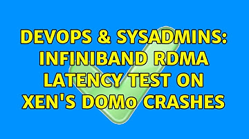 DevOps & SysAdmins: InfiniBand RDMA latency test on Xen