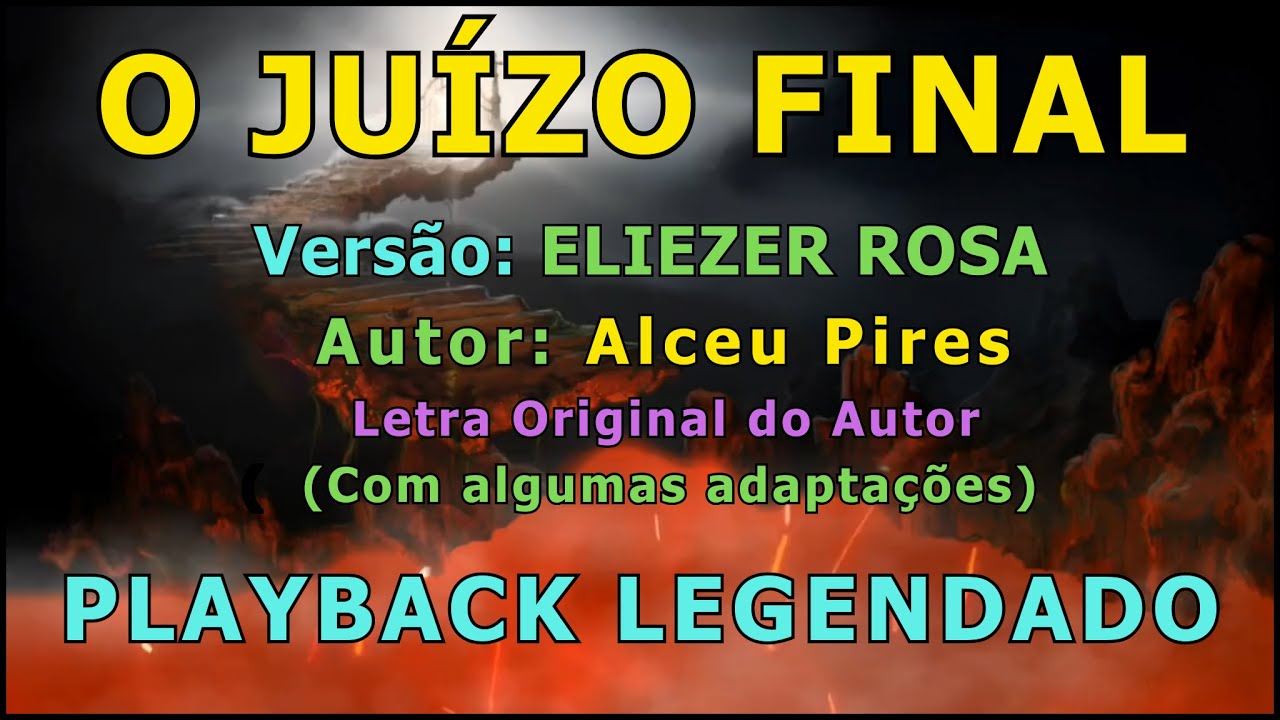 O Juízo Final [Versão Eliezer Rosa - Playback Legendado]