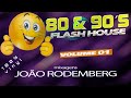Set mix flash house 80  90 vol 01  dj joao rodemberg